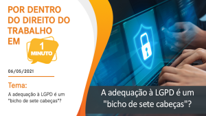 A adequação à LGPD é um "bicho de sete cabeças"?