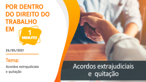 Acordos extrajudiciais e quitação