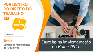 Cautelas na implementação do Home Office