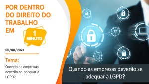 Quando as empresas deverão se adequar à LGPD?